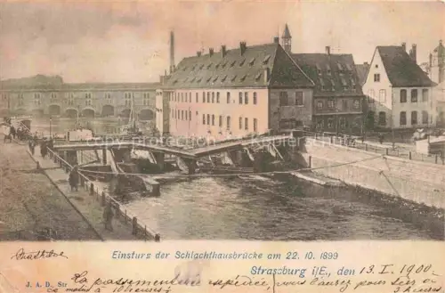 AK / Ansichtskarte Strassburg  Strasbourg 67 Bas-Rhin Einsturz der Schlachthausbruecke am 22.10.1899
