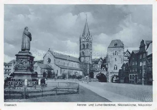 AK / Ansichtskarte EISENACH Thueringen aerzte und Lutherdenkmal Nikolaikirche Nikolaitor