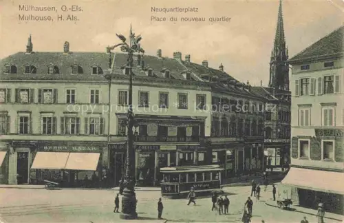 AK / Ansichtskarte Muelhausen Elsass Neuquartierplatz Place du nouveau quartier Tram