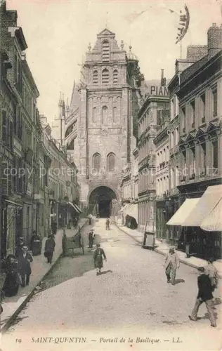 AK / Ansichtskarte Saint-Quentin 02 Aisne Porteil de la Basilique