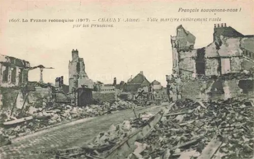 AK / Ansichtskarte Chauny LAON 02 Aisne Ville martyre entierement rasee par les Prussiens