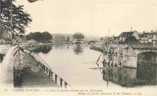 AK / Ansichtskarte Soissons 02 Aisne Le Pont de Soissons detruit par les Allemands