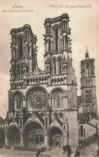 AK / Ansichtskarte LAON 02 Aisne Kathedrale Westl Kriegsschauplatz