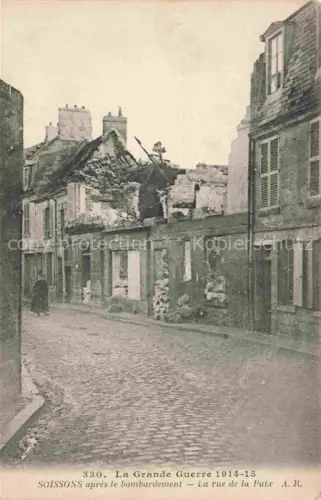 AK / Ansichtskarte Soissons 02 Aisne apres le bombardement La rue de la Paix