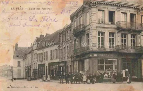 AK / Ansichtskarte La Fere LAON 02 Aisne Place des Marches