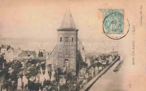 AK / Ansichtskarte MERS-LES-BAINS MERS-SUR-MER Abbeville 80 Somme Eglise