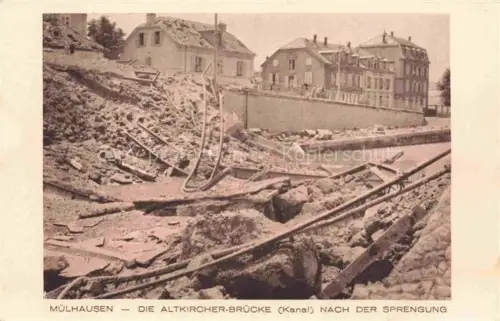 AK / Ansichtskarte Muelhausen Elsass Altkircher Bruecke Kanal nach der Sprengung