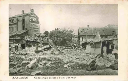 AK / Ansichtskarte Muelhausen Elsass Gesprengte Strasse beim Bahnhof