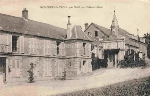 AK / Ansichtskarte Montigny-la-Croix Oulchy-le-Chateau Soissons 02 Aisne par Oulchy le Chateau