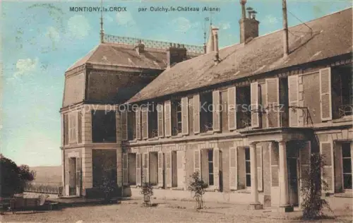 AK / Ansichtskarte Montigny-la-Croix Oulchy-le-Chateau Soissons 02 Aisne par Oulchy le Chateau