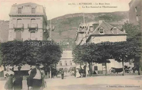 AK / Ansichtskarte Mont-Dore-les-Bains Clermont-Ferrand 63 Puy-de-Dome La Rue Ramond et l'Etablissement