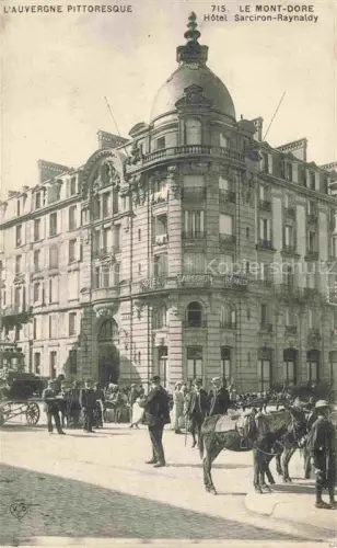 AK / Ansichtskarte Le Mont-Dore Clermont-Ferrand 63 Puy-de-Dome Hôtel Sarciron-Raynaldy