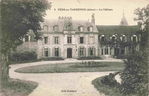 AK / Ansichtskarte Fere-en-Tardenois Chateau-Thierry 02 Aisne Le Chateau