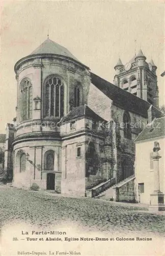 AK / Ansichtskarte La Ferte-Milon Chateau-Thierry 02 Aisne Tour et Abside Eglise Notre Dame et Colonne Racine