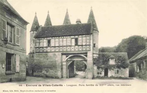 AK / Ansichtskarte Villers-Cotterets SOIssONS 02 Aisne Longpont Porte fortifiee du XIIeme siecle vue interieure