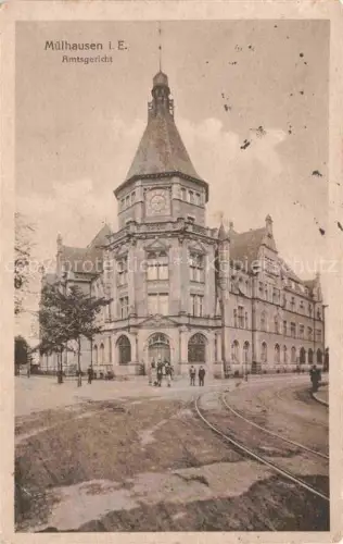 AK / Ansichtskarte Muelhausen Elsass Amtsgericht Feldpost Pruefstempel