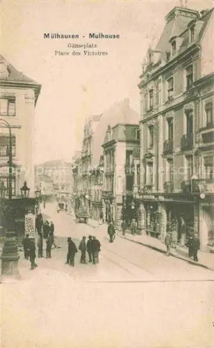 AK / Ansichtskarte Muelhausen Elsass Gaenseplatz Place des Victoires