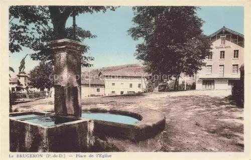 AK / Ansichtskarte Le Brugeron AMBERT 63 Puy-de-Dome Place de l'Eglise Fontaine Hôtel