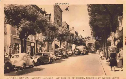 AK / Ansichtskarte Chatel-Guyon Chatelguyon 63 Puy-de-Dome Avenue Baraduc au fond et au centre Spledid et nouvel hôtel