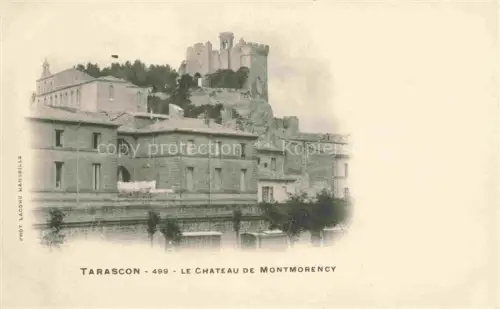AK / Ansichtskarte Tarascon ARLES 13 Bouches-du-Rhone Le Chateau de Montmorency