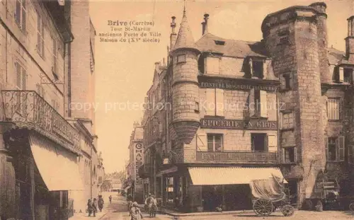 AK / Ansichtskarte BRIVE -LA-GAILLARDE 19 Correze Tour St. Martin ancienne Porte de Ville Maison du XVe siècle