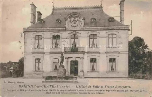 AK / Ansichtskarte Brienne-le-Chateau Bar-sur-Aube 10 Aube Hotel de Ville et Statue Bonaparte