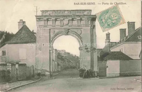 AK / Ansichtskarte Bar-sur-Seine Troyes 10 Aube Porte de Chatillon