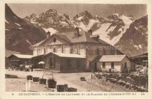 AK / Ansichtskarte Le Lautaret 2075m 04 Alpes-de-Haute-Provence Le Dauphine Hospice du Lautaret et le Glacier de l'Homme