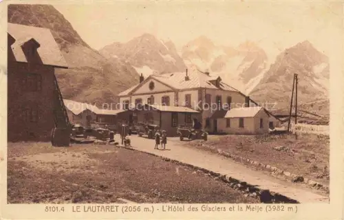AK / Ansichtskarte Le Lautaret 2075m 04 Alpes-de-Haute-Provence Hotel des Glaciers et la Meije