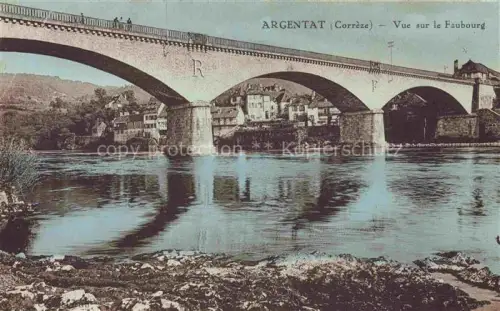 AK / Ansichtskarte Argentat Tulle 19 Correze Vue sur le Faubourg Pont