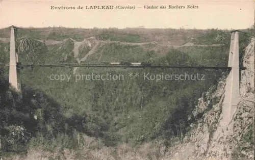 AK / Ansichtskarte Lapleau TULLE 19 Correze Viaduc des Rochers Noirs