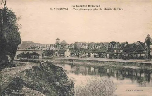 AK / Ansichtskarte Argentat Tulle 19 Correze Vue pittoresque prise du chemin de rive