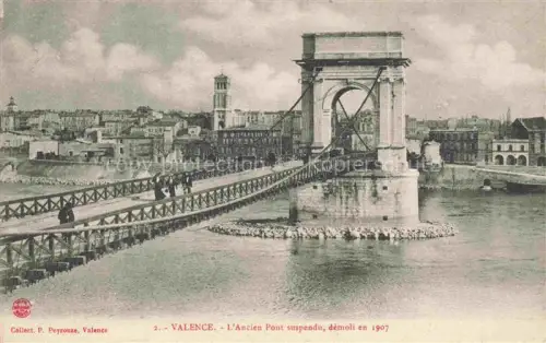 AK / Ansichtskarte VALENCE -SUR-RHONE 26 Drome Ancien pont suspendu démoli en 1907