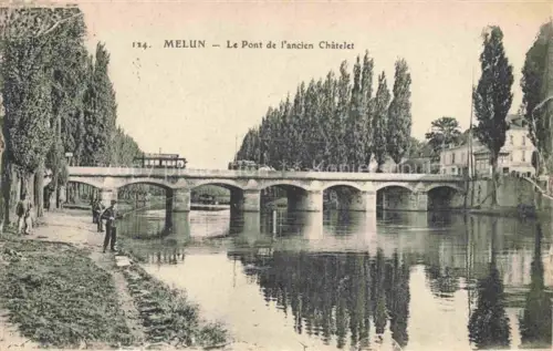 AK / Ansichtskarte Melun 77 Seine-et-Marne Le pont de l'ancien châtelet