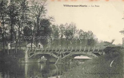 AK / Ansichtskarte Villiers-sur-Morin MEAUX 77 Seine-et-Marne Le pont