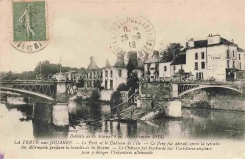 AK / Ansichtskarte La Ferte-sous-Jouarre Meaux 77 Seine-et-Marne Le pont détruit pendant la bataille de la Marne et le Château de l'Ile