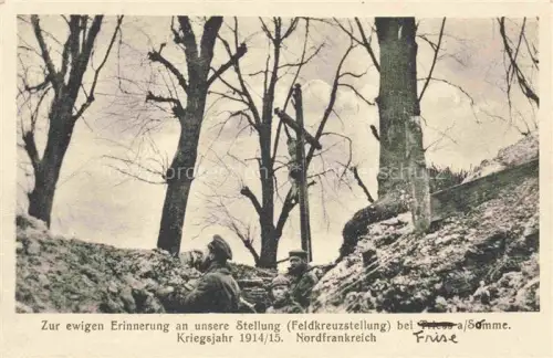 AK / Ansichtskarte Frise PERONNE 80 Somme Erinnerungskarte an unsere Stellung Feldkreuzstellung Kriegsjahr 1914/15