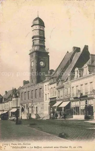 AK / Ansichtskarte Doullens AMIENS 80 Somme Le Beffroi construit sous Charles VI en 1386