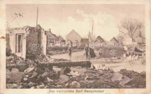 AK / Ansichtskarte Becquincour Becquincourt Dompierre-Becquincourt PERONNE 80 Somme Das vernichtete Dorf Ruines Grande Guerre Truemmer 1. Weltkrieg
