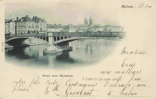 AK / Ansichtskarte Melun 77 Seine-et-Marne Pont aux Moulins