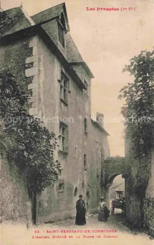 AK / Ansichtskarte Saint-Bertrand-de-Comminges Saint-Gaudens 31 Haute-Garonne L'Ancien Eveche la Porte de Cabirol