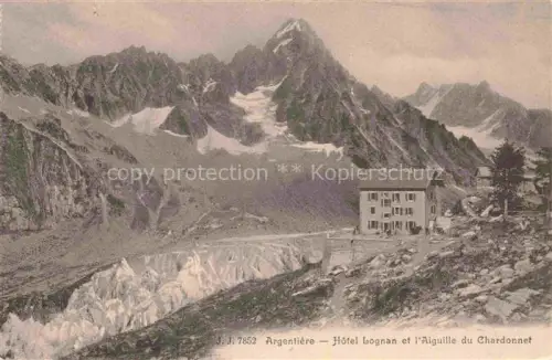 AK / Ansichtskarte Argentiere Argentieres Glacier d 74 Haute-Savoie Hôtel Lognan et l'Aiguille du Chardonnet