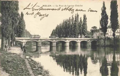 AK / Ansichtskarte Melun 77 Seine-et-Marne Le pont de l'ancien châtelet
