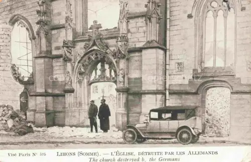 AK / Ansichtskarte Lihons-en-Santerre PERONNE 80 Somme L'église détruite par les Allemands Automobile Ruines Grande Guerre Truemmer 1. Weltkrieg