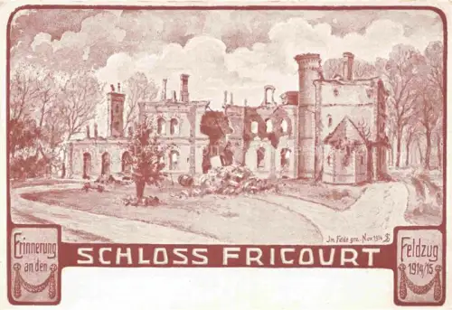 AK / Ansichtskarte Fricourt Peronne 80 Somme Château Schloss Erinnerungskarte an Feldzug 1914/15 Feldpost