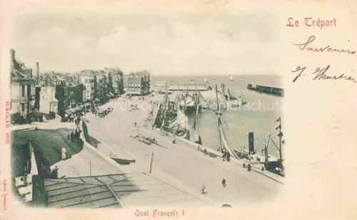 AK / Ansichtskarte LE TREPORT Dieppe 76 Seine-Maritime Quai Francois I
