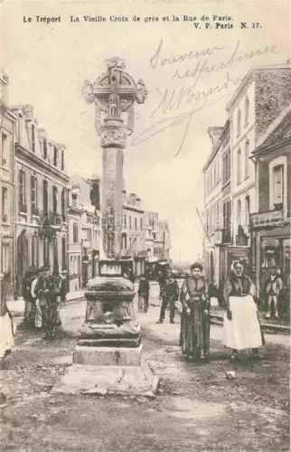 AK / Ansichtskarte LE TREPORT Dieppe 76 Seine-Maritime La Vieille Croix de grès et Rue de Paris