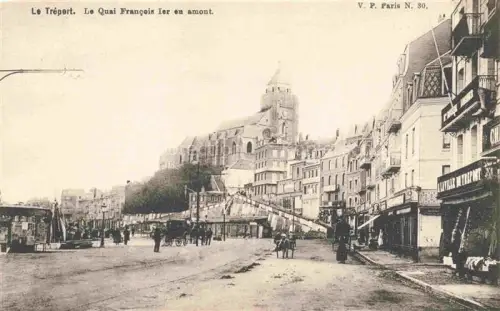AK / Ansichtskarte LE TREPORT Dieppe 76 Seine-Maritime Le Quai Francois Ier en amont