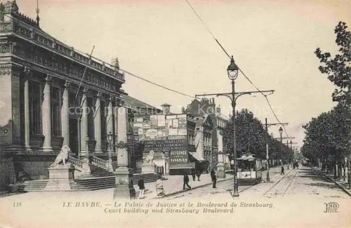 AK / Ansichtskarte LE HAVRE 76 Palais de Justice et Boulevard de Strasbourg Tram