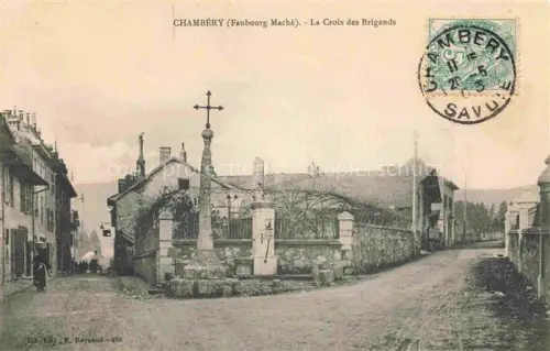 AK / Ansichtskarte CHAMBERY 73 Savoie La Croix des Brigands